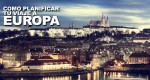 Como organizar tu viaje a Europa
