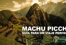 Machu Picchu, guia para un viaje perfecto de de Cusco a Machu Picchu