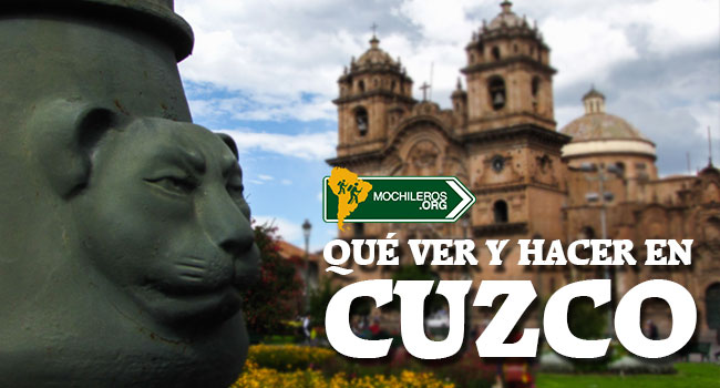Qué ver y hacer en Cuzco Perú