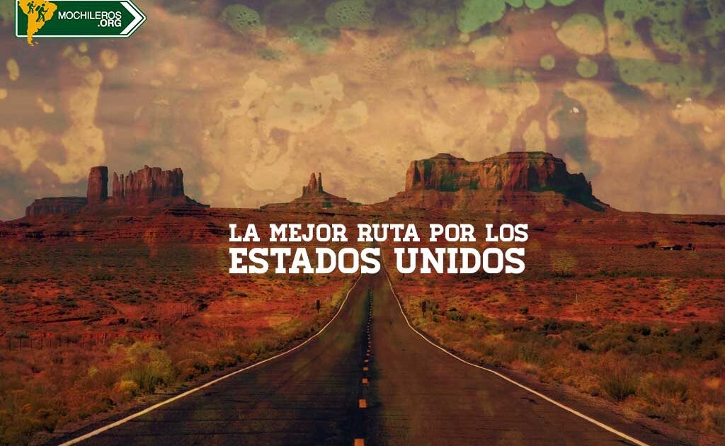 La mejor ruta que encontraras para viajar por los Estados Unidos