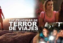 Top películas de Terror de Viajes. Películas de mochileros y viajeros que salen mal.