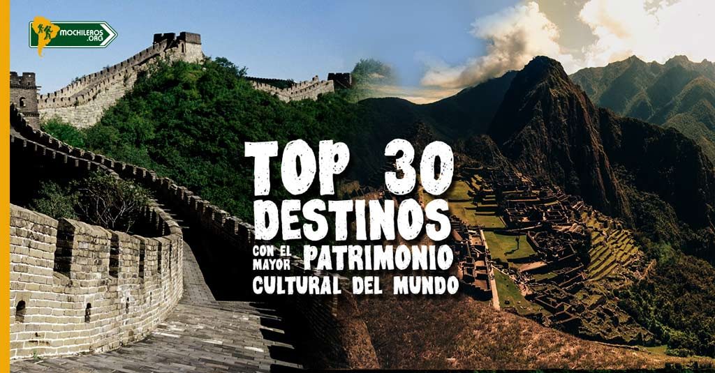 top 30 destinos con mayor patrimonio cultural del mundo