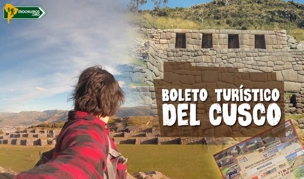 Boleto Turístico del Cusco - Mochileros.org