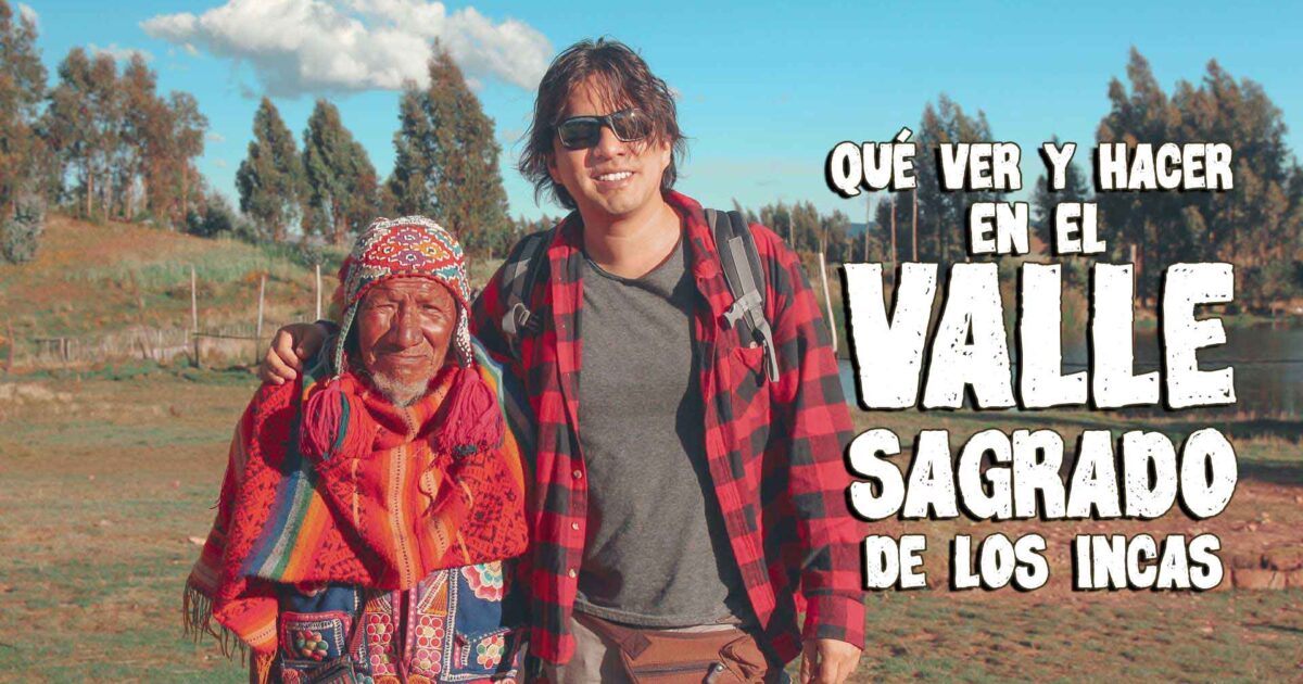 Guía del Valle Sagrado de los Incas - Cusco Perú - Mochileros