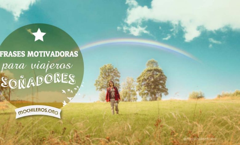 Frases motivadoras para viajeros soñadores