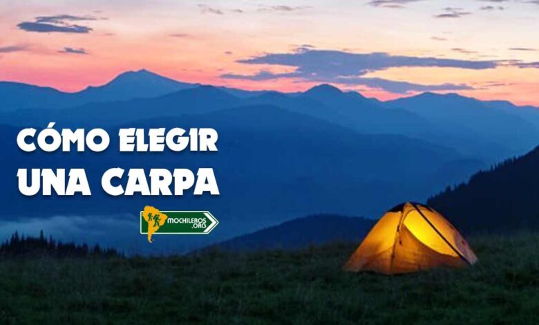 Cómo elegir una carpa - Mochileros.org