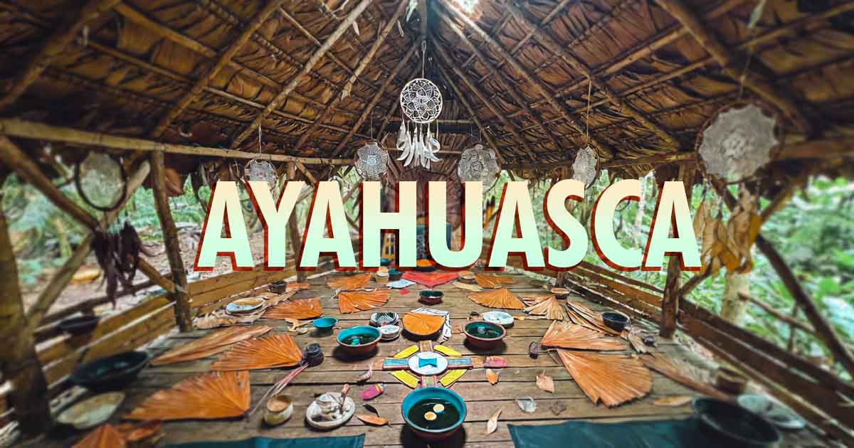 Como y donde realizar un Ritual de Ayahuasca en Perú