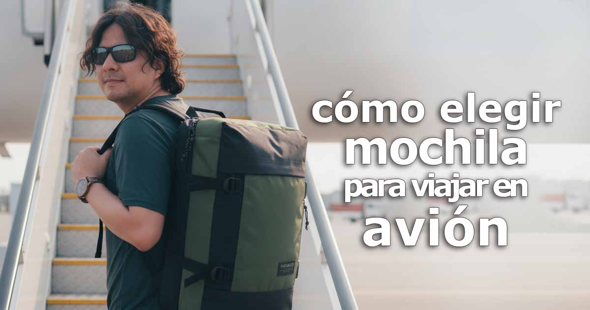 Cómo elegir mochila para viajar en avión. Imagen de mochilero con mochila para viajar en avión con medidas reglamentarias y optimizando el espacio de cabina de avión