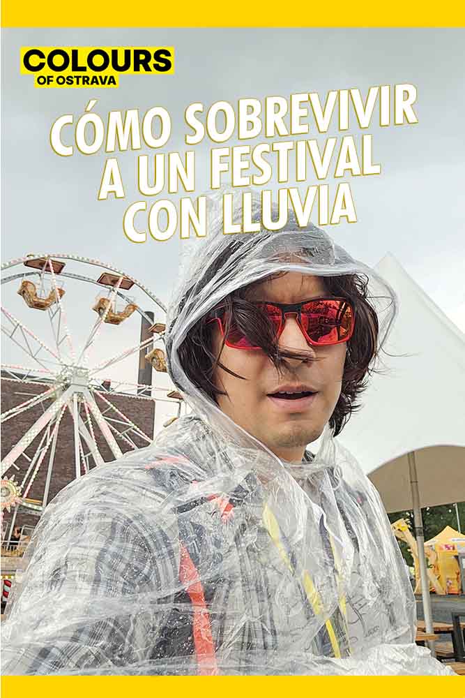 Cómo sobrevivir a un festival con lluvia: 15 trucos que aprendí en Colours of Ostrava Cómo sobrevivir a un festival con lluvia. Poster de Colours of Ostrava - Cobertura de Mochileros.org sobre el festival de Ostrava, República Checa en Dolni Vitkovice.